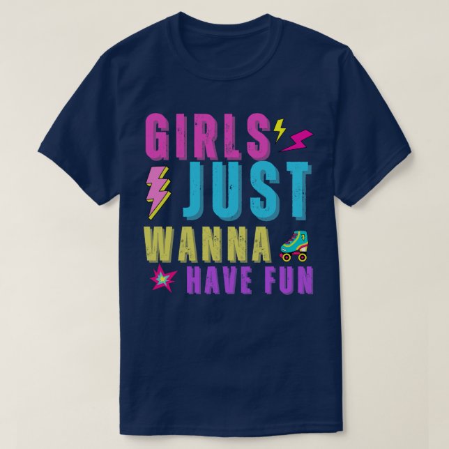 Mädchen, die nur Spaß haben wollen T-Shirt (Design vorne)