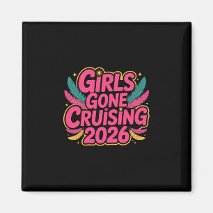 Mädchen Gone Cruising 2026 Kreuzfahrt Urlaubsreise Magnet