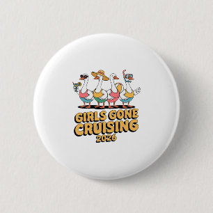 Mädchen Gone Cruising Goose 2026 Kreuzfahrt Button