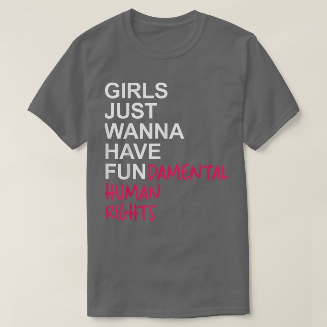 Mädchen haben gerade Gewollt Grundrechte 2559  T-Shirt (Design vorne)