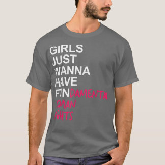 Mädchen haben gerade Gewollt Grundrechte 2559 T-Shirt