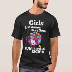 Mädchen haben nur ein Grundrecht T-Shirt