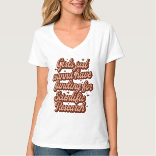 Mädchen haben nur Geld für wissenschaftliche Forsc T-Shirt