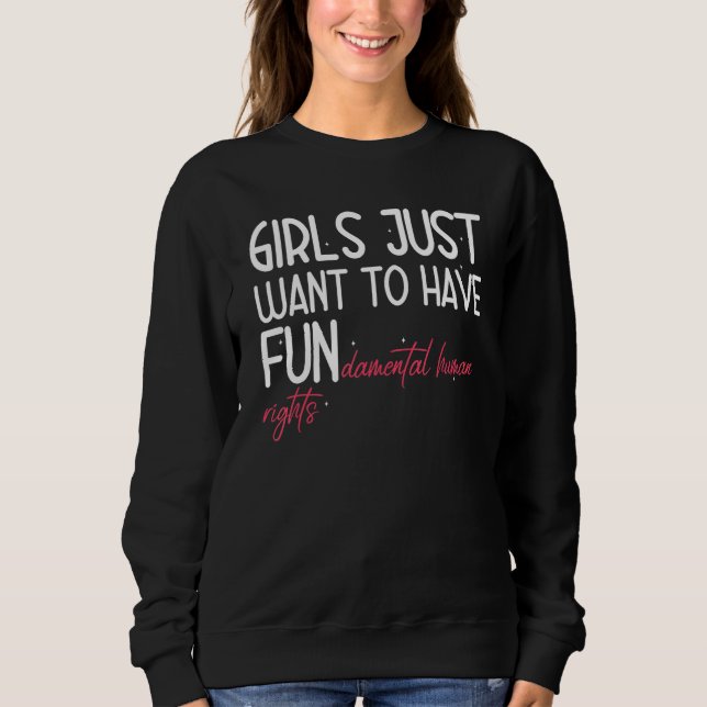 Mädchen haben nur Grundrechte 1 Sweatshirt (Vorderseite)