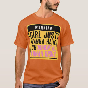 Mädchen haben nur Grundrechte 70 T-Shirt