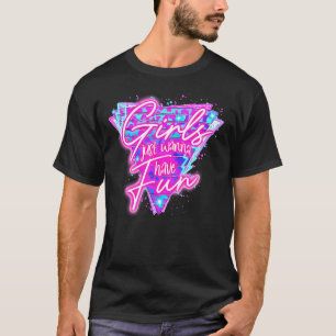 Mädchen haben nur Spaß Partys Frauen T-Shirt