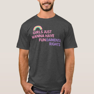 MÄDCHEN HABEN NUR WANNA GRUNDRECHTE T-Shirt