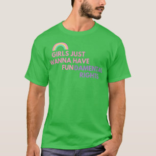 MÄDCHEN HABEN NUR WANNA GRUNDRECHTE T-Shirt