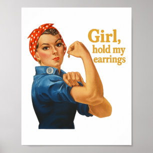 Mädchen haltet meine Ohrringe Anti Trump Rosie The Poster