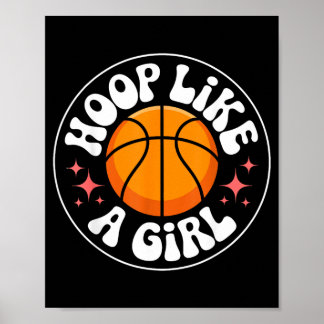 Mädchen im Basketball spielen wie ein Mädchen Poster