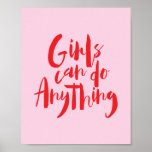 Mädchen können alles tun, was Feminismus feministi Poster<br><div class="desc">Mädchen können alles tun Feminismus feministischen motivierend typografischen Poster oder Kunstdruck. Dies ist das perfekte Geschenk für sich selbst,  für Ihre Familienmitglieder und für Ihre Freunde.</div>