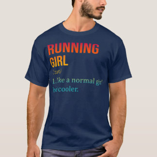 Mädchen laufen wie ein normales Mädchen, aber Cool T-Shirt