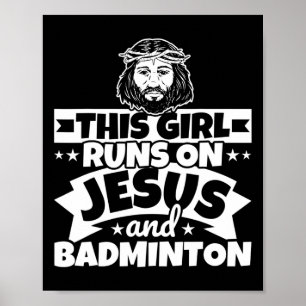 Mädchen läuft auf Jesus und Badminton Poster