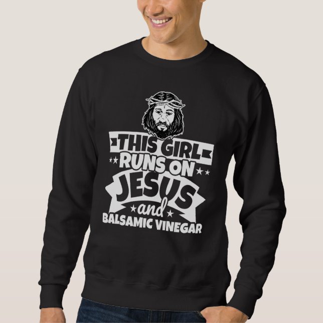 Mädchen läuft auf Jesus und Balsamico-Essig Sweatshirt (Vorderseite)