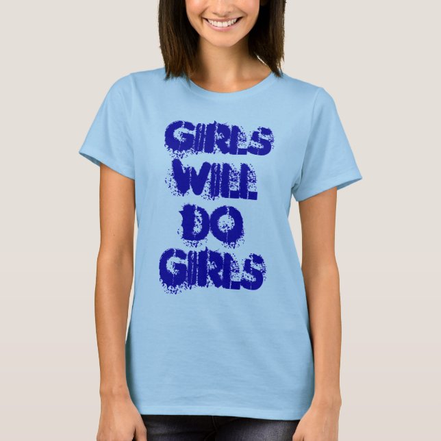 Mädchen machen Text-Design für Mädchen T-Shirt (Vorderseite)