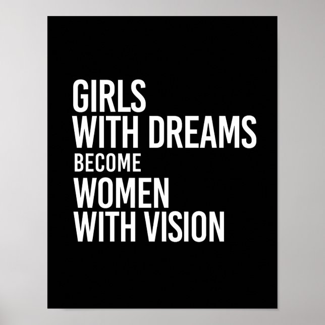Mädchen mit Träumen werden Frauen mit Sehvermögen  Poster (Vorne)