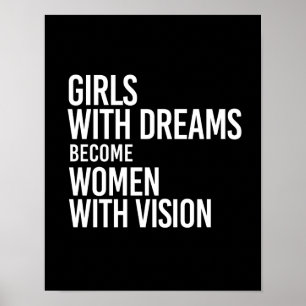 Mädchen mit Träumen werden Frauen mit Vision - - Poster
