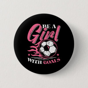 Mädchen mit Zielen Frauenfußballspielerin Button