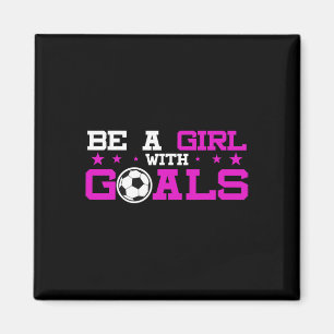 Mädchen Mit Zielen Fußball-Shirt, Fußball , Sport Magnet