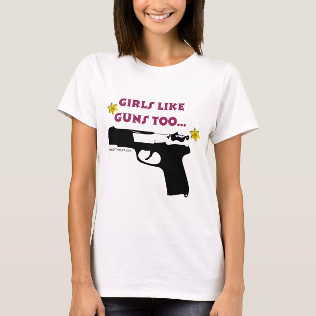 Mädchen mögen Gewehre auch T-Shirt (Vorderseite)