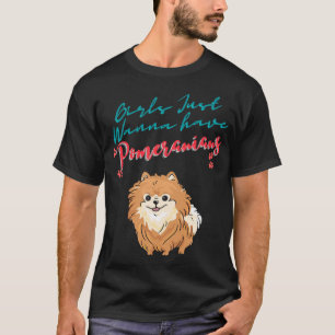 Mädchen nur wollen Hunde Spitz Version Blac haben T-Shirt