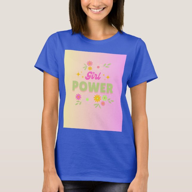 Mädchen-Power-Design  T-Shirt (Vorderseite)