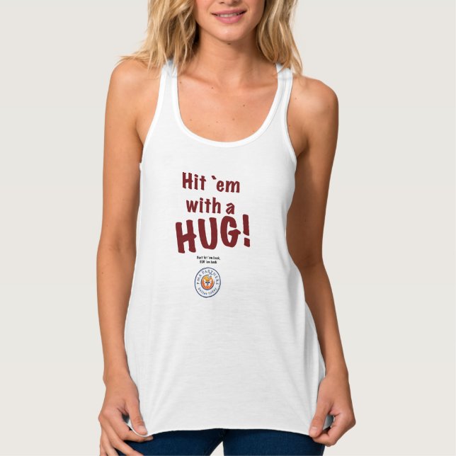 Mädchen "schlagen `em mit einem HUG!' Panzertop. Tank Top (Vorderseite)