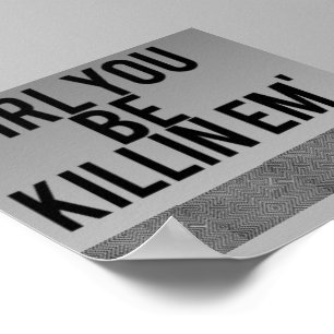 "Mädchen sind Sie killin sie" Plakat