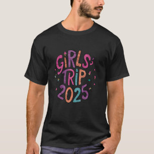 Mädchen-Trip 2025 Farbige & Lustige Gestaltung für T-Shirt