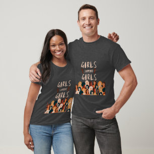 Mädchen unterstützen Mädchen T-Shirt