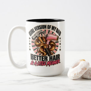 Mädchen-Version meines Vaters, besseres Haar, ein Zweifarbige Tasse