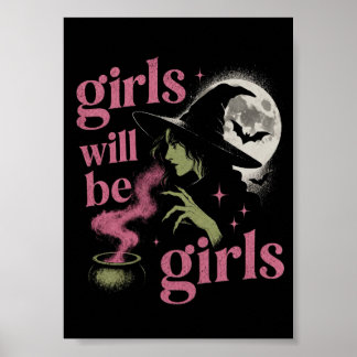 Mädchen werden Mädchen Weibliche Hexe Lustiger Fem Poster