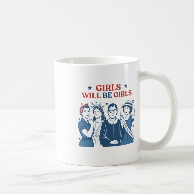 Mädchen wird Mädchen patriotischer feministischer  Kaffeetasse (Rechts)