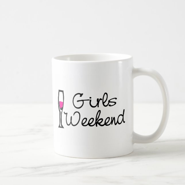 Mädchen-Wochenenden-Wein Kaffeetasse (Rechts)