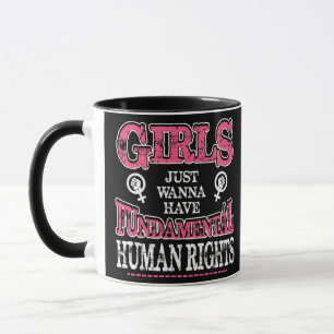 Mädchen wollen einfach nur grundlegende Rechte Tasse