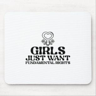 Mädchen wollen einfach nur Grundrechte Mousepad