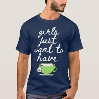 Mädchen wollen einfach nur Teeliebhaber-Mug-Becher T-Shirt