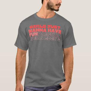 Mädchen wollen nur Grundrechte haben4 T-Shirt