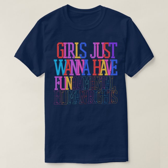 Mädchen wollen nur Grundrechte haben 1 T-Shirt (Design vorne)