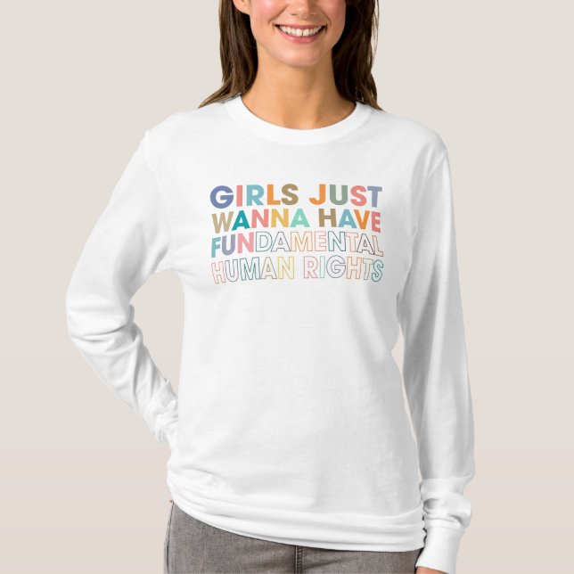 Mädchen wollte einfach, grundlegende Menschenrecht T-Shirt (Vorderseite)