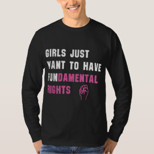 Mädchen Wollte einfach, Grundrechte lustig zu habe T-Shirt