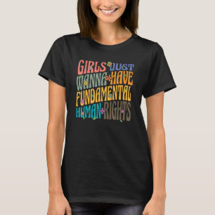 Mädchen Wollte einfach, Grundrechte zu haben Fraue T-Shirt
