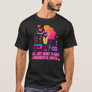 Mädchen Wollte einfach, Spaß an den Grundrechten z T-Shirt