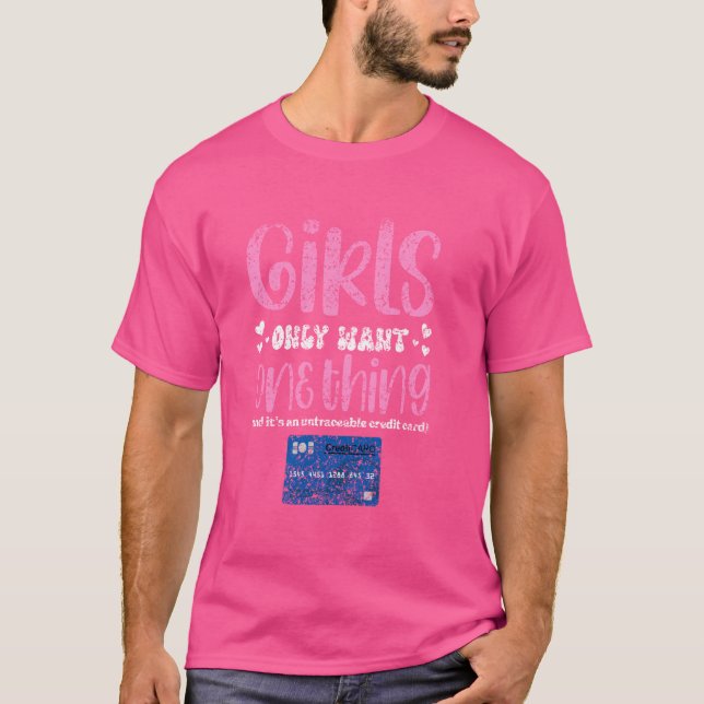 Mädchen Wollte nur eine Sache, die nicht rückverfo T-Shirt (Vorderseite)