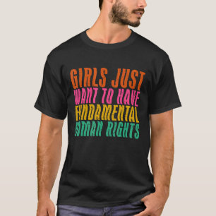 Mädchen Wollte nur, Spaß zu haben, die Grundrechte T-Shirt