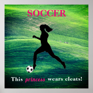 Mädchenfußball - Diese Prinzessin trägt Stollen! Poster