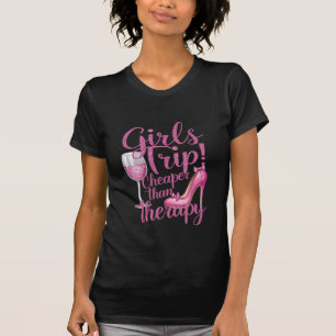Mädchenreise billiger als Therapie-Wochenend-Weinp T-Shirt