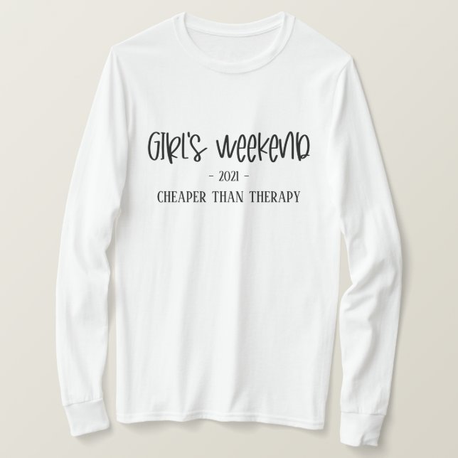 Mädchenwochenende billiger als Therapy Funny T - S T-Shirt (Design vorne)