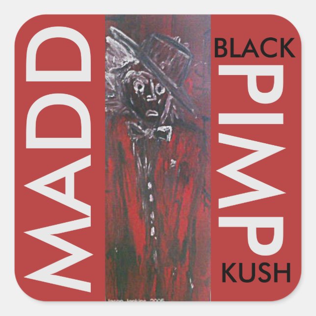 MADD PIMP BLACK KUSH QUADRATISCHER AUFKLEBER (Vorderseite)