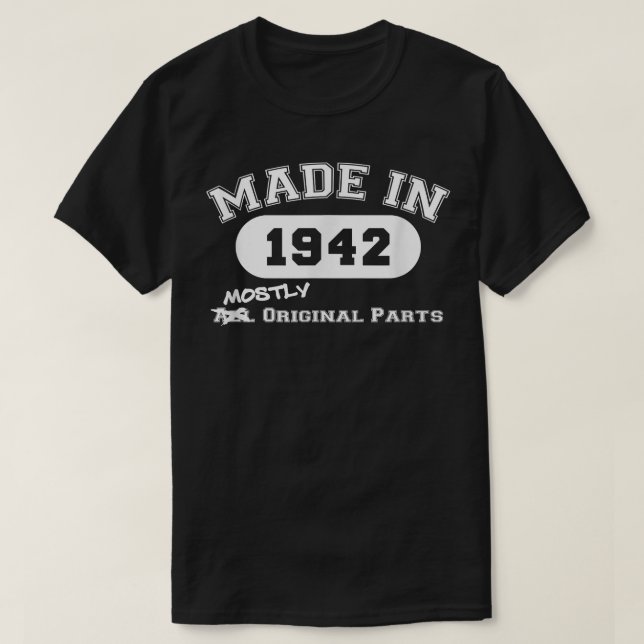 Made In 1942 Mostly Original Parts Funny 80th Birt T-Shirt (Design vorne)